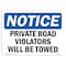 Signmission OSHA Notice Sign, 10" Height, 14" Width, Private Road Violators Will Be Towed Sign, Landscape OS-NS-D-1014-L-17873 - alternate 1